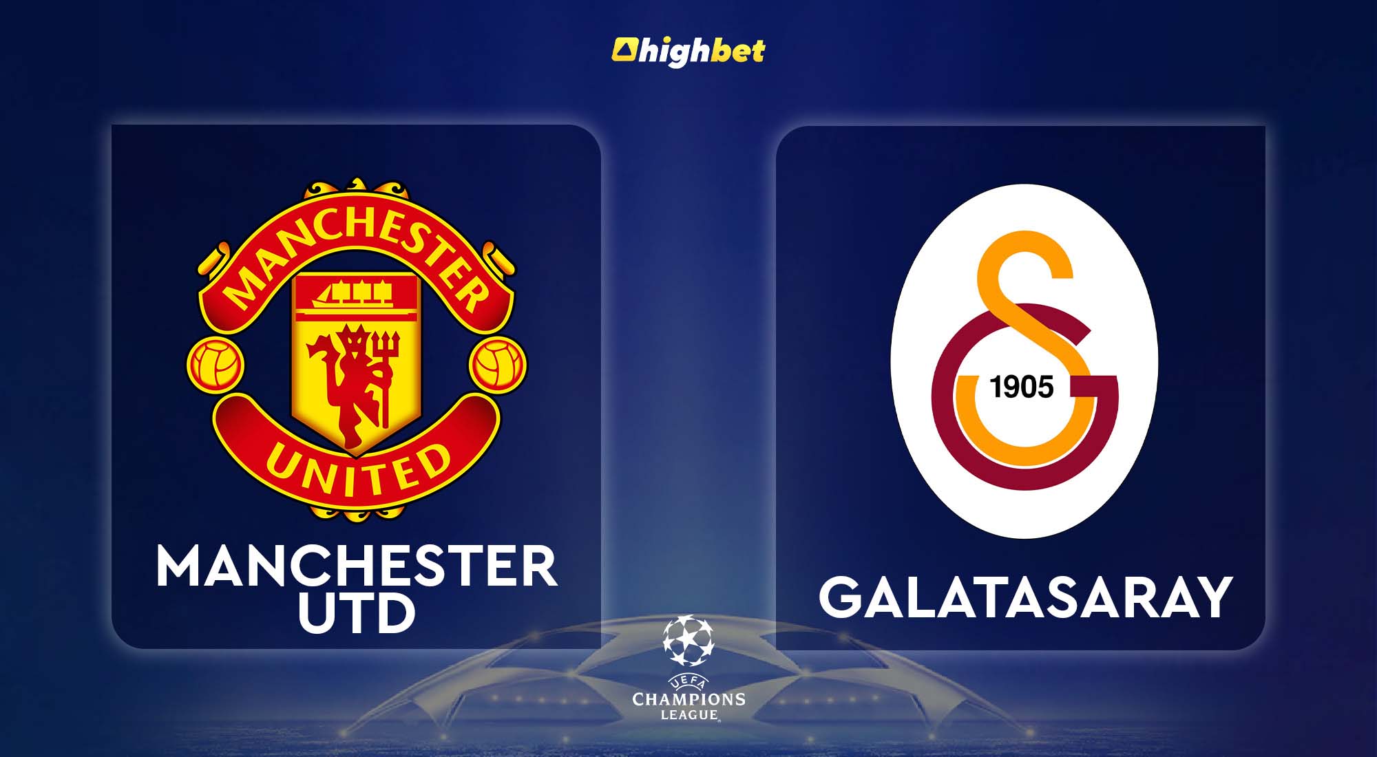 Manchester United Vs Galatasaray - Highbet UEFA Champions League Pre ...